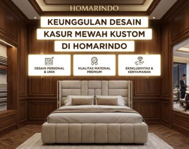 Keunggulan Tempat Tidur Custom Desain Mewah