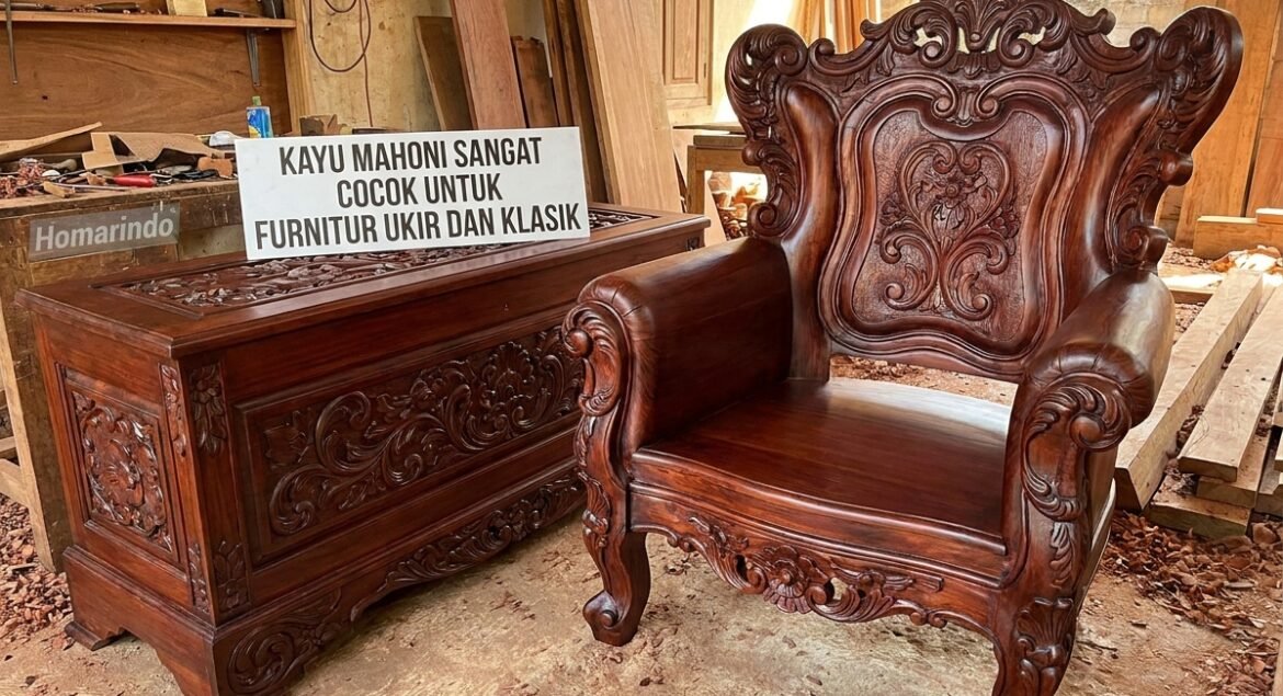 Kayu Mahoni Sangat Cocok untuk Furniture Ukiran dan Klasik